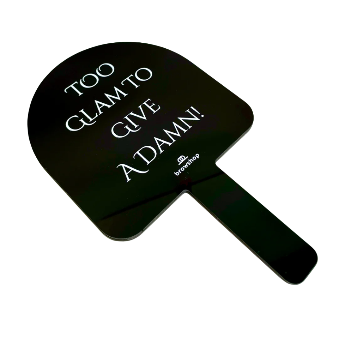 Browshop Handheld Mirror - TOO GLAM TO GIVE A DAMN - Black