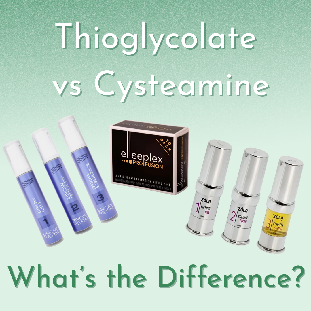 Thioglycolate vs Cysteamine: The Brow & Lash Lam Debate You Didn't Know You Needed