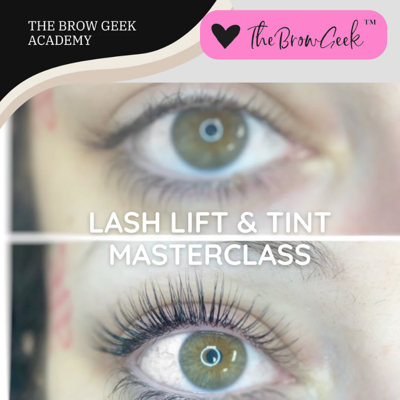 The Brow Geek - ONLINE Lash Lift &amp; Tint Masterclass