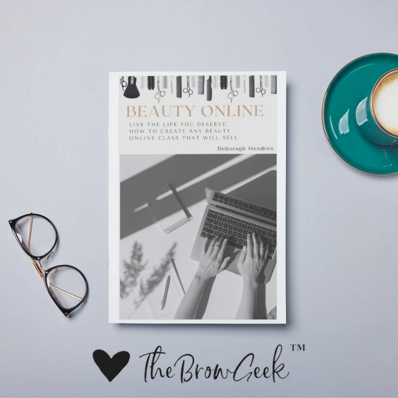 The Brow Geek - EBOOK - How to create your own Online Beauty Class